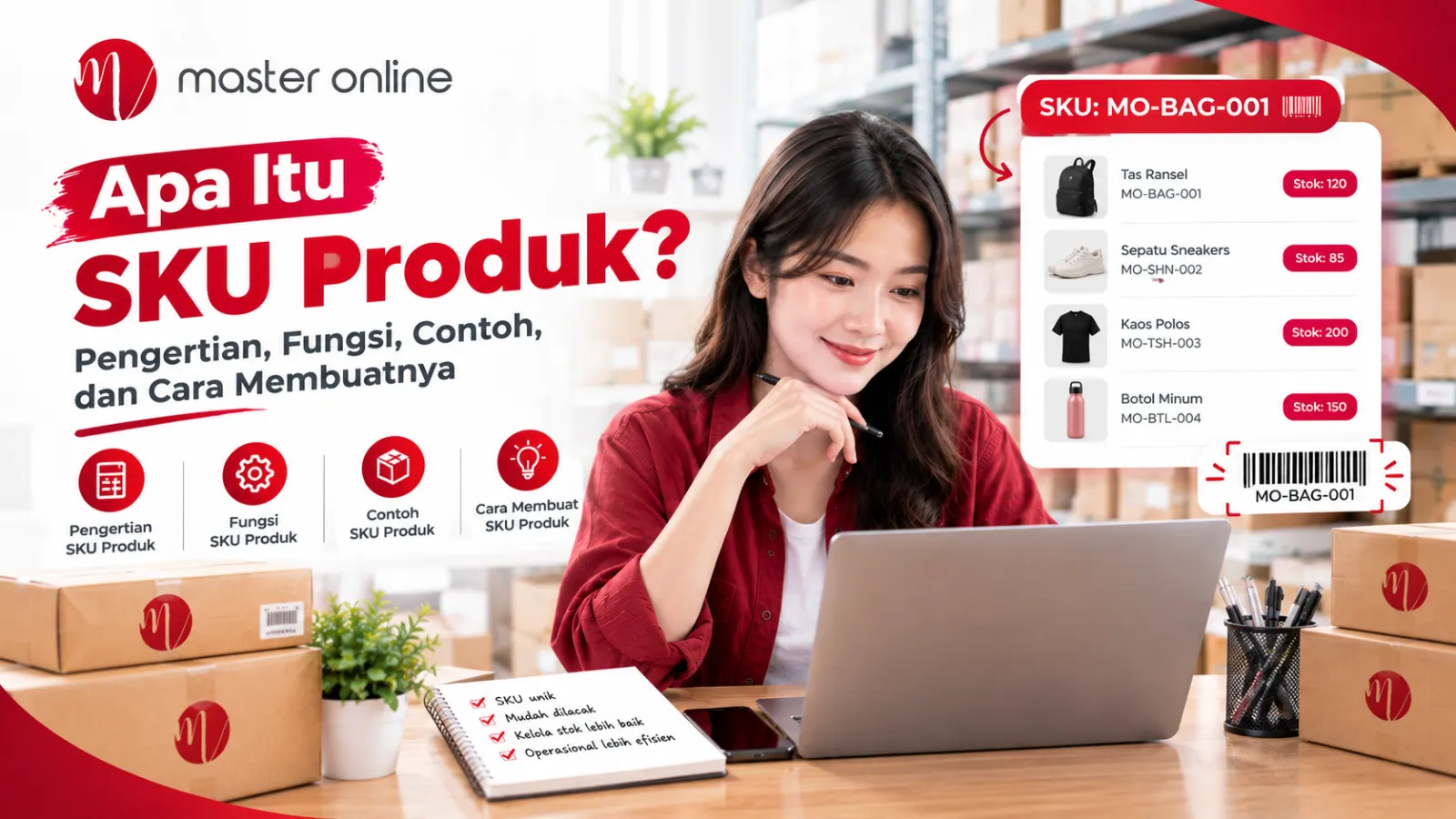 Apa Itu SKU Produk? Pengertian, Fungsi, Contoh, dan Cara Membuatnya