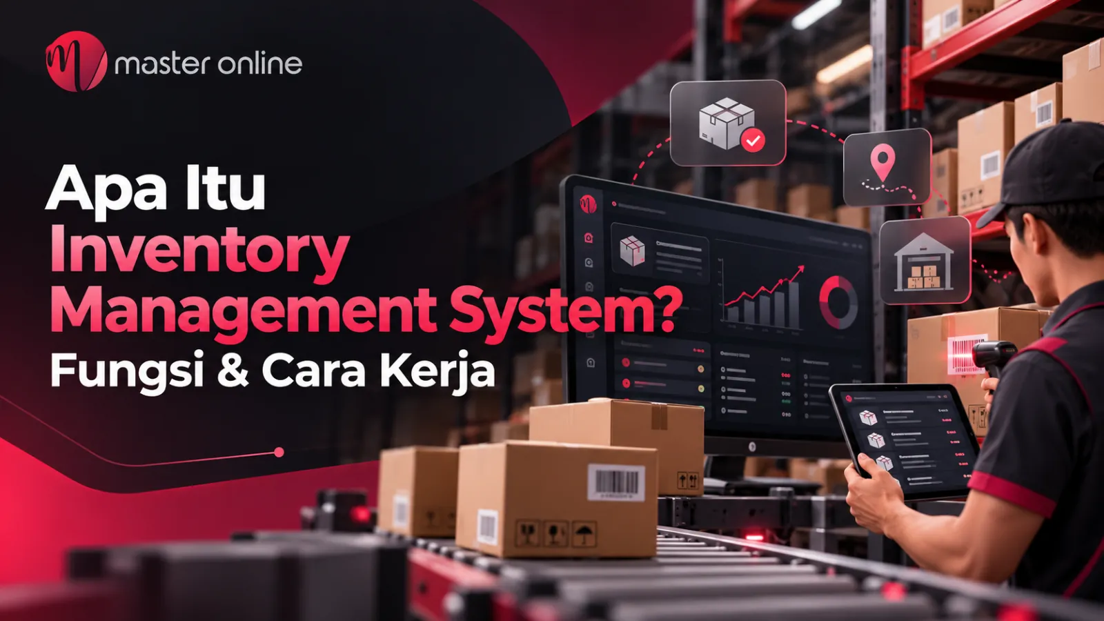 Apa Itu Inventory Management System? Fungsi & Cara Kerja